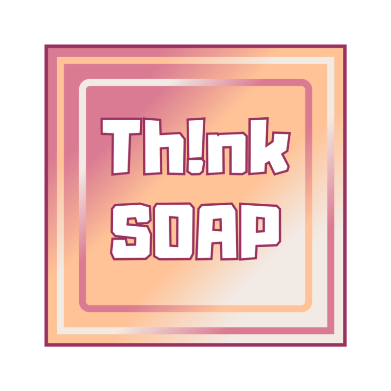Think SOAP
